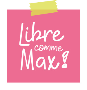 Libre comme Max!